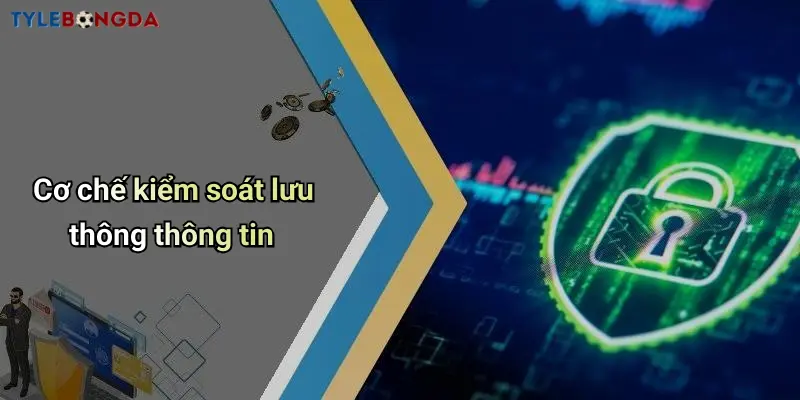 Cơ chế kiểm soát lưu thông thông tin