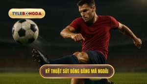 Kỹ thuật sút bóng bằng má ngoài