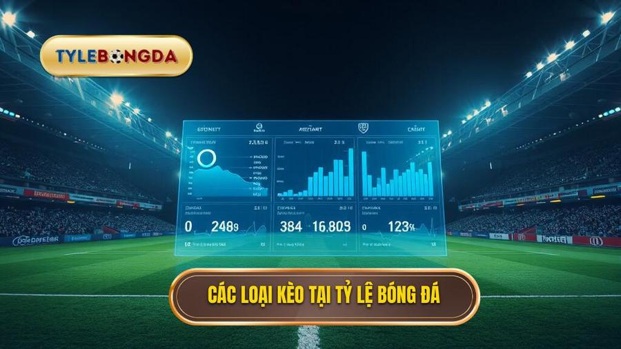 Các loại kèo phổ biến cần theo dõi tại TỶ LỆ BÓNG ĐÁ